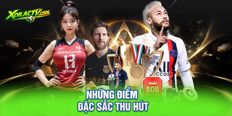 Những điểm đặc sắc thu hút